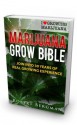 The Marijuana Grow Bible: Join into 30 years of real growing experience - Robert Bergman