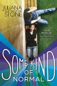 Some Kind of Normal - Juliana Stone