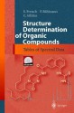 Structure Determination of Organic Compounds: Tables of Spectral Data [With CDROM] - E. Pretsch