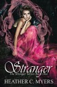 Stranger: Stranger Series Book 1 - Heather C. Myers