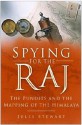 Spying for the Raj: The Pundits and the Mapping of the Himalaya - Jules Stewart