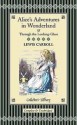 Alice in Wonderland & Through the Looking Glass (Collector's Library) - Lewis Carroll