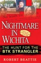 Nightmare in Wichita: The Hunt For The BTK Strangler - Robert Beattie