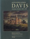 Alexander Jackson Davis: American Architect, 1803-1892 - Amelia Peck