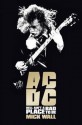 AC/DC: Hell Ain't a Bad Place to Be - Mick Wall