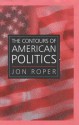 The Contours of American Politics - Jon Roper