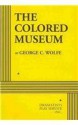 The Colored Museum - Acting Edition - George C. Wolfe