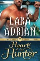 Heart of the Hunter (Dragon Chalice) (Volume 1) - Lara Adrian