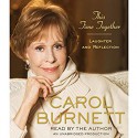 This Time Together: Laughter and Reflection - Carol Burnett