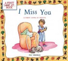 I Miss You: A First Look at Death (First Look at Books) - Pat Thomas, Lesley Harker, Leslie Harker