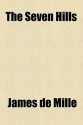 The Seven Hills - James De Mille