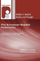 The European Baptist Federation: A Case Study in European Baptist Interdependency 1950-2006 - Keith G. Jones, Ian M. Randall