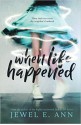 When Life Happened - Jewel E. Ann