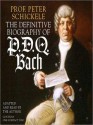 The Definitive Biography of P.D.Q. Bach (MP3 Book) - Peter Schickele