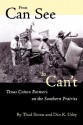 From Can See to Can't: Texas Cotton Farmers on the Southern Prairies - Thad Sitton, Dan K. Utley