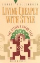 Living Cheaply with Style: Live Better and Spend Less - Ernest Callenbach