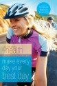 Make Every Day Your Best Day - First Place 4 Health