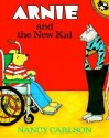 Arnie and the New Kid - Nancy Carlson