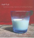 Half Full: Meditations on Hope, Optimism, and the Things that Really Matter - Mina Parker, Daniel Talbott, Jan Johnson Drantell