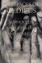 Two Faces of Oedipus: Sophocles' "Oedipus Tyrannus" and Seneca's "Oedipus" - Sophocles, Seneca, Frederick Ahl