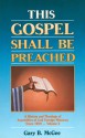 This Gospel Shall Be Preached: Volume 2 - Gary B. McGee