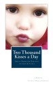 Two Thousand Kisses a Day: Gentle Parenting Through the Ages and Stages - L.R. Knost