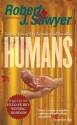 Humans - Robert J. Sawyer