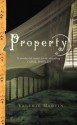 Property - Valerie Martin