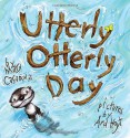 Utterly Otterly Day - Mary Casanova, Ard Hoyt