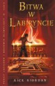 Bitwa w Labiryncie - Rick Riordan