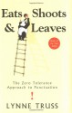 Eats, Shoots & Leaves - Lynne Truss