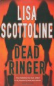 Dead Ringer - Lisa Scottoline