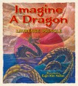 Imagine a Dragon - Laurence Pringle, Eujin Kim Neilan