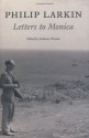 Philip Larkin: Letters to Monica - Philip Larkin, Anthony Thwaite