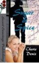 Sugar and Spice - Cherie Denis