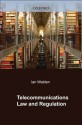 Telecommunications Law and Regulation - Ian Walden