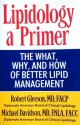 Lipidology a Primer - Robert Gleeson, Michael Davidson