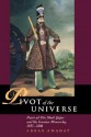 Pivot of the Universe: Nasir al-Din Shah and the Iranian Monarchy, 1831-1896 - Abbas Amanat