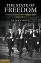 The State of Freedom: A Social History of the British State Since 1800 - Patrick Joyce