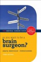 So you want to be a brain surgeon? (Success in Medicine) - Stephan Sanders, Simon Eccles