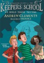 We Hold These Truths (Benjamin Pratt and the Keepers of the School) - Andrew Clements, Adam Stower