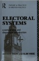 Electoral Systems: A Comparative and Theoretical Introduction - Andrew Reeve, Alan J. Ware