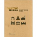 30-Second Religion (The 50 most thought-provoking religious beliefs each explained) - Russell Re Manning