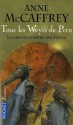 Tous les Weyrs de Pern - La grande guerre des Fils, tome 4 - Anne McCaffrey