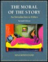 The Moral Of The Story: An Introduction To Ethics - Nina Rosenstand