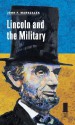 Lincoln and the Military - John F. Marszalek