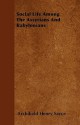 Social Life Among the Assyrians and Babylonians - Archibald Henry Sayce