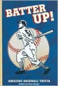 Batter Up!: Amazing Baseball Trivia - Ross Berger