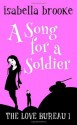 A Song for a Soldier: The Love Bureau Book One - Isabella Brooke