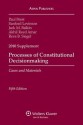 Processes of Constitutional Decisionmaking, 2010 Supplement: Cases and Materials - Paul Brest, Akhil Reed Amar